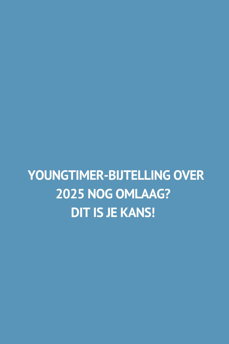 Youngtimer-bijtelling over 2025 nog omlaag? Dit is je kans!